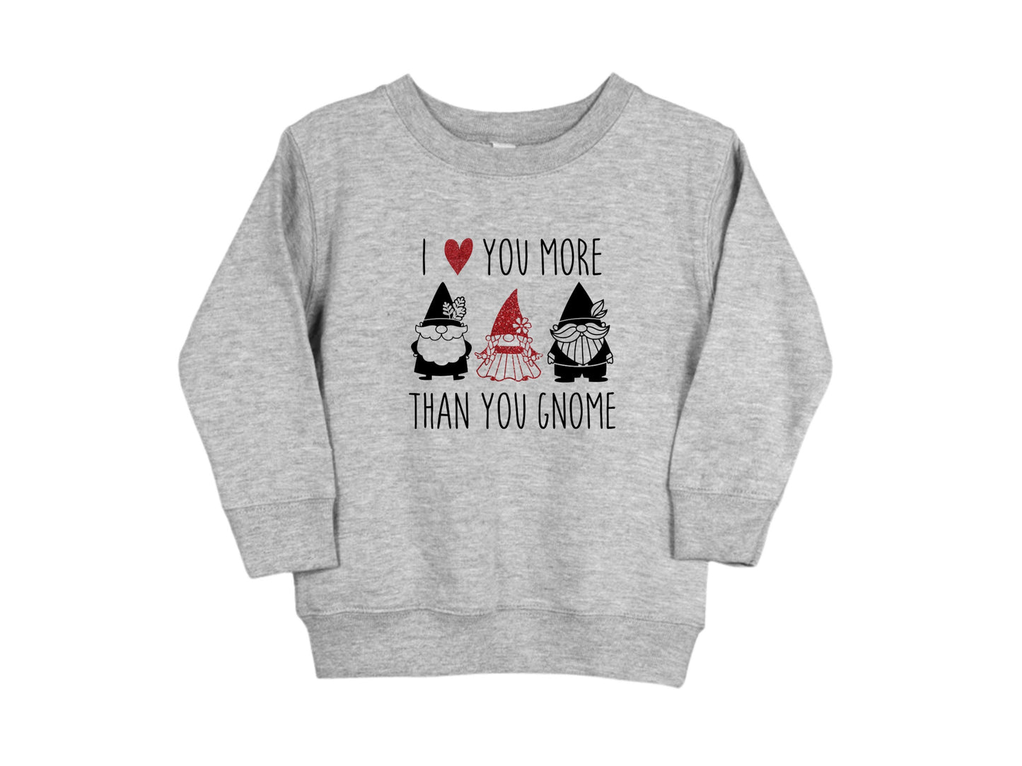 I Love You More Than You Gnome Sweater, Gnome Toddler Shirt, Cute Gnome Baby Clothing, Valentine's Day Shirt,  Custom Made