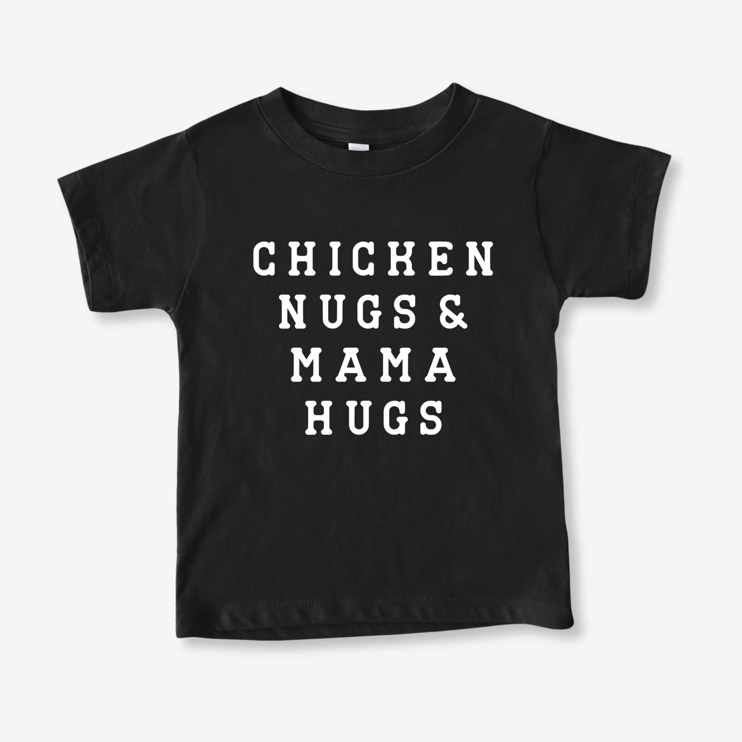 Chicken Nugs & Mama Hugs Toddler T-Shirt Cute Todder Tee Birthday Gift For Toddler